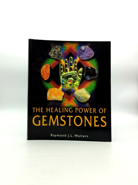 Power Of Gemstones by Raymond J. Walters, Alternative Belief Systems by Raymond J. Walters