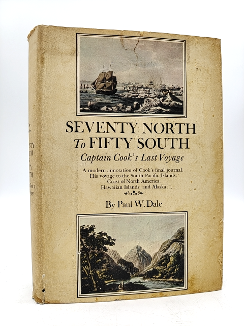 Seventy North To Fifty South by Dr. Paul W. Dale 1969 1ST EDITION Maritime by Dr. Paul W Dale