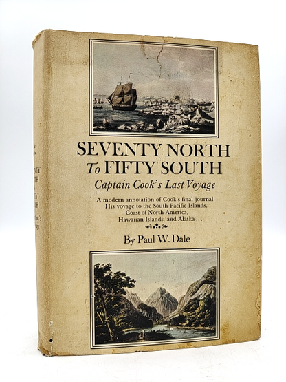 Seventy North To Fifty South by Dr. Paul W. Dale 1969 1ST EDITION Maritime by Dr. Paul W Dale