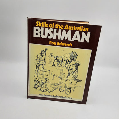 Skills of the Australian Bushman by Ron Edwards Vintage Hardcover 1986 by Ron Edwards