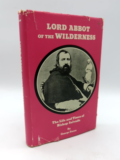 Lord Abbot Of The Wilderness: Life & Times Of Bishop Salvado George Russo Signed by George Russo