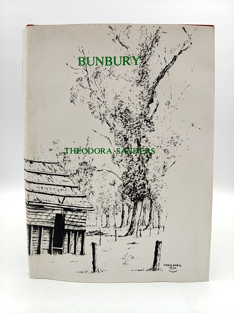 Bunbury: Some Early History (roebuck Society Publication) by Theodora Sanders