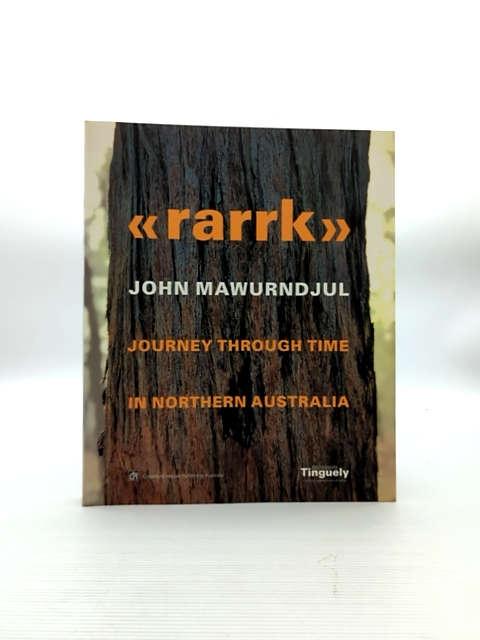 “rarrk” John Mawurndjul Journey Through Time In Northern Australia, John Mawurnd by Switzerland Staff Museum Tinguely Basel