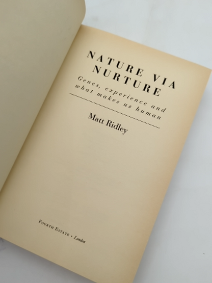 Nature Via Nurture: Genes, Experience And What Makes Us Human by Matt Ridley by Matt Ridley