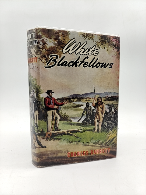 White Blackfellows by Charles Barrett (Cloth, 1948) History by Charles Barrett