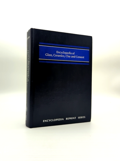 Encyclopedia Of Glass, Ceramics, And Cement by Martin Grayson, Glass by Martin Grayson
