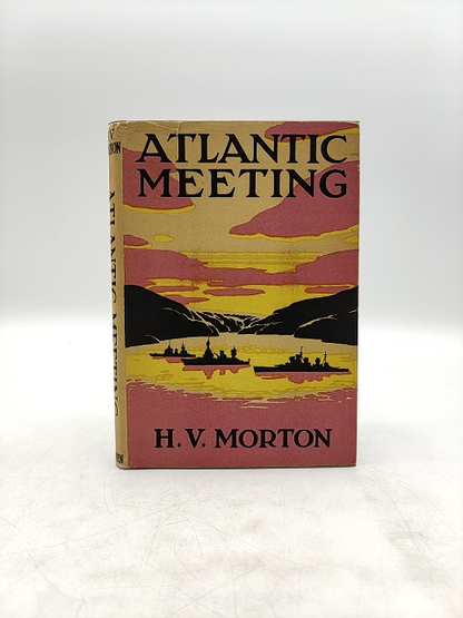 Atlantic Meeting by H. V. Morton (Hardcover, 1944) Miltary & War by H. V. Morton