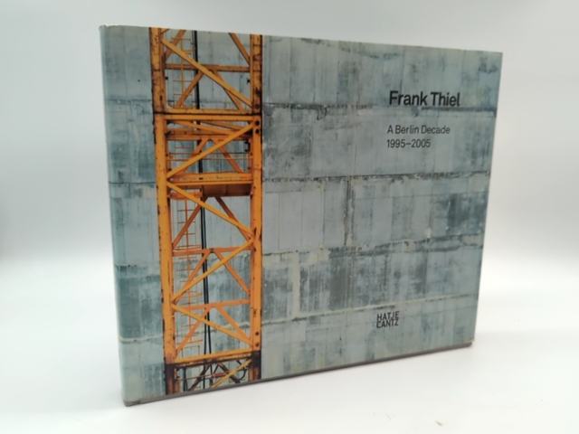 Frank Thiel: A Berlin Decade 1995-2005 (Hardcover, 2007) Coffee Table Book by Robert Hobbs, David Moos