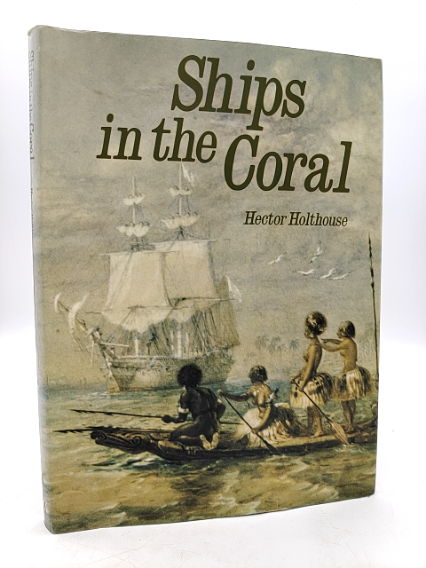Ships In The Coral by Hector Holthouse (Hardcover, 1976) 1st Edition Ships by Hector Holthouse