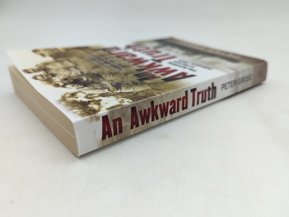 An Awkward Truth The Bombing Of Darwin, February 1942 by Peter Grose by Peter Grose