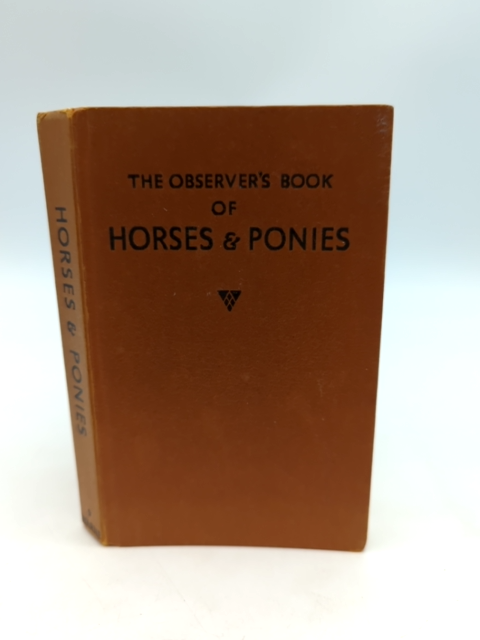The Observer's Book Of Horses And Ponies by R S Summerhays, Hardcover 1963 by R S Summerhays