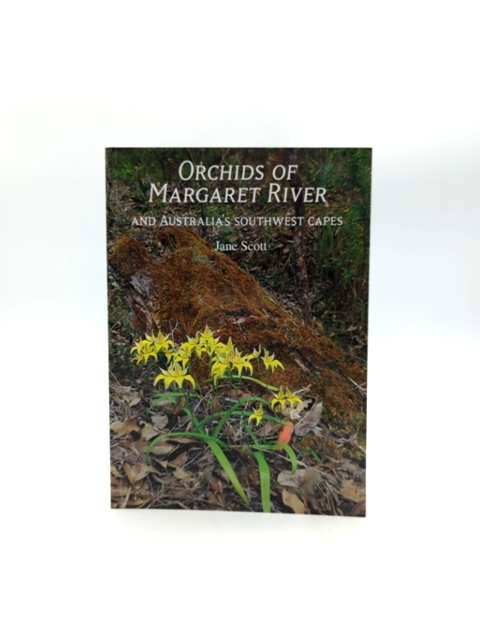 Orchids of Margaret River and Australia's Outhwest Cape by Jane Scott, Botany by Jane Scott