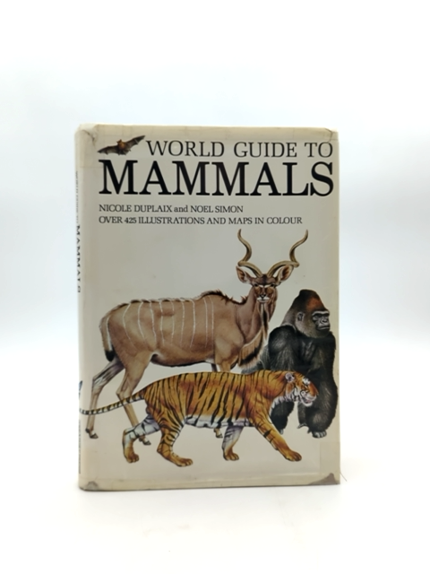 World Guide to Mammals by Nicole Duplaix & Noel Simon (Hardcover, 1984) by Random House Value Publishing Staff, Outlet Book Company Staff