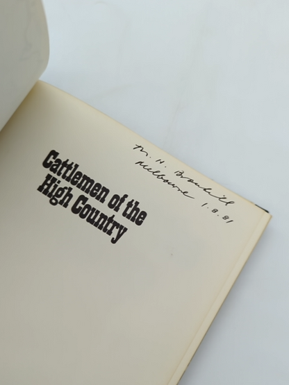 Cattlemen Of The High Country: The Story Of The Mountain Cattlemen Of The Bogong by Tor Holth