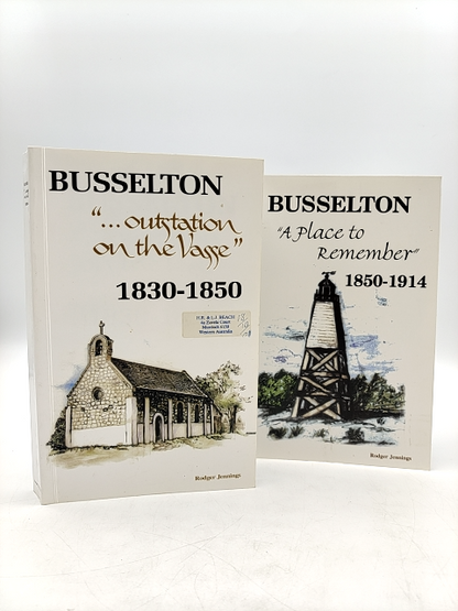 Busselton History Books: Outage on the Vasse 1830-1850 A Place to Remember 1914 by Rodger Jennings