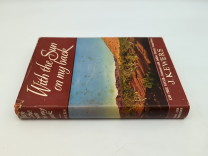 With the Sun on My Back by John K Ewers, 1953 1st Ed Australian Literature by John K Ewers