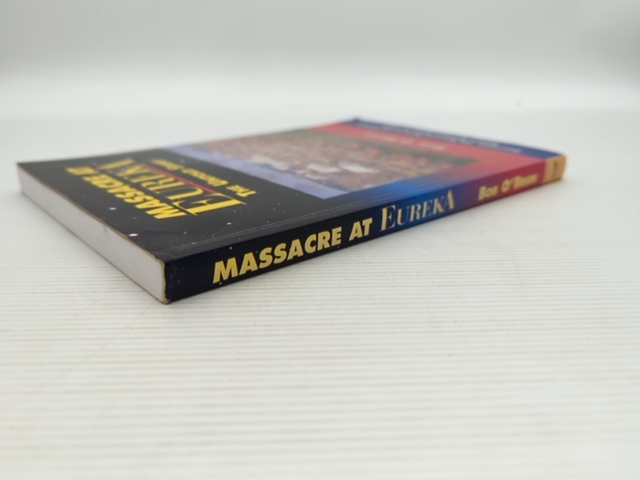 Massacre At Eureka The Untold Story by Bob O'Brien Basil Philip O'Brien by "Bob O'Brien Basil Philip O'Brien"