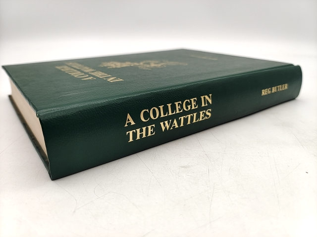 College In The Wattles: Hahndorf And Its Academy, Reg Butler, Australian History by Reg Butler