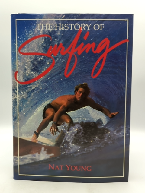 The History Of Surfing by Nat Young (Hardcover, 1983) Vintage Australian by Nat Young