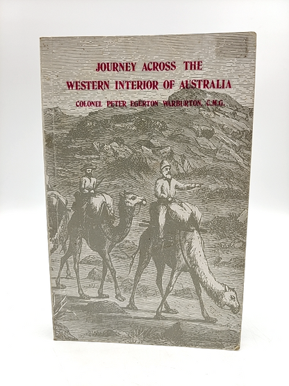 Journey Across The Western Interior Of Australia by Peter Egerton Warburton Pape by P.E. Warburton