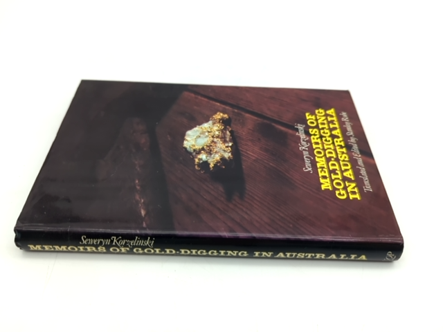Memoirs Of Gold-digging In Australia by Seweryn Korzelinski, Australian History by Seweryn Korzelinski