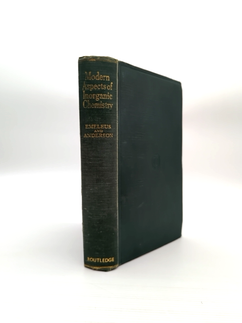 Modern Aspects Of Inorganic Chemistry by J S Anderson H J Emeleus by J S Anderson H J Emeleus
