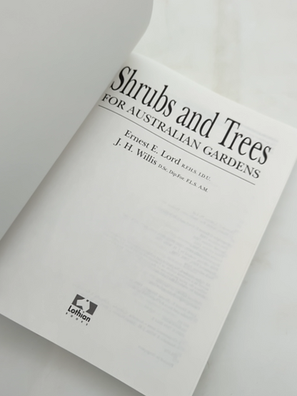 Shrubs And Trees For Australian Gardens by Ernest E. & J. H. Willis Lord, Botany by Ernest E. & J. H. Willis Lord