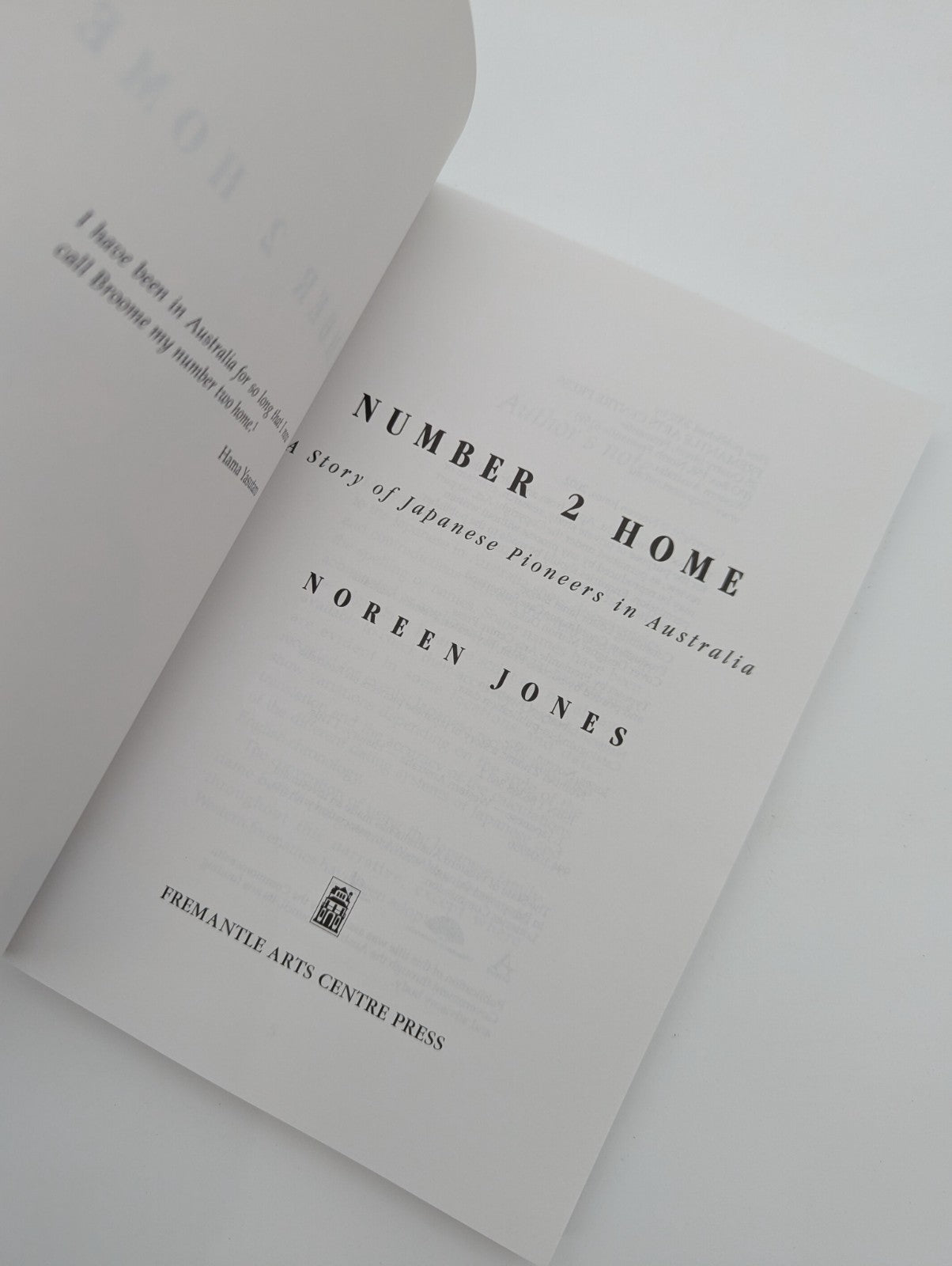 Number 2 Home: Story Of Japanese Pioneers In Australia by Noreen Jones by Noreen Jones