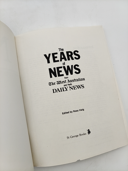 The Years Of News From The West Australian And Perth Daily News by Ross Haig by Ross Haig