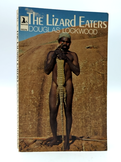 Lizard Eaters by Douglas Lockwood (1964) Pintubi Western Desert Aborigines by Douglas Lockwood