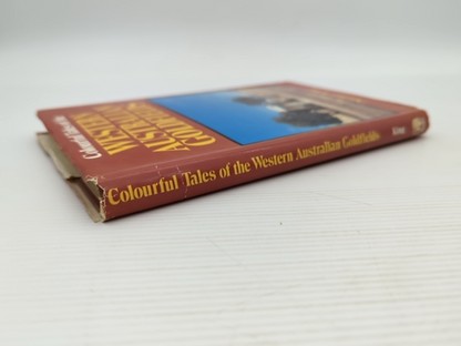 Colourful Tales Of The Western Australian Goldfields by Norma King by Norma King