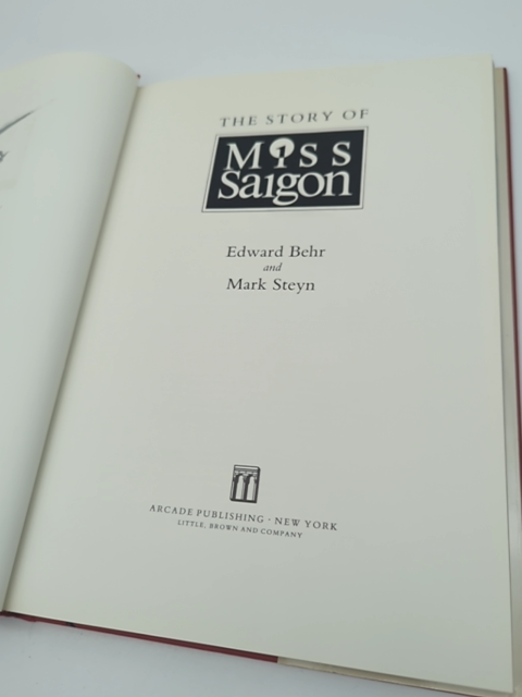 The Story Of Miss Saigon by Mark Steyn & Edward Behr, Broadway Musical Book by "Mark Steyn Edward Behr"