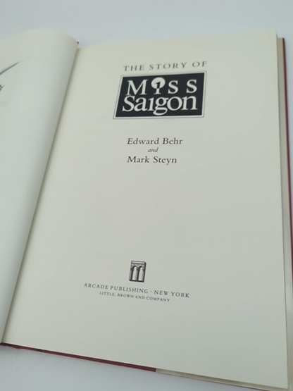 The Story Of Miss Saigon by Mark Steyn & Edward Behr, Broadway Musical Book by "Mark Steyn Edward Behr"