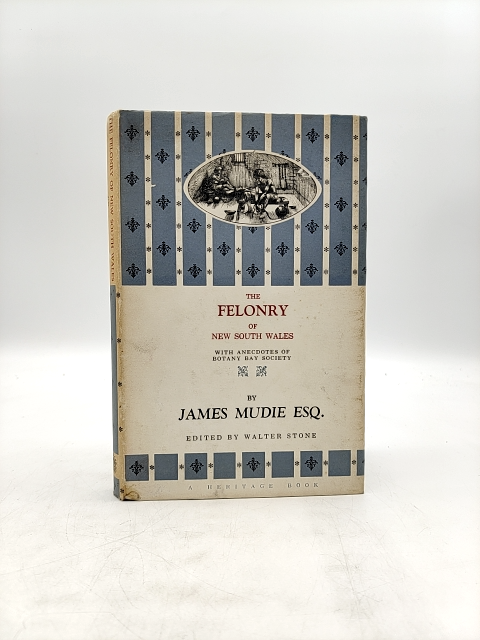The Felonry Of New South Wales by James Mudie (Hardcover, 1965) by James Mudie