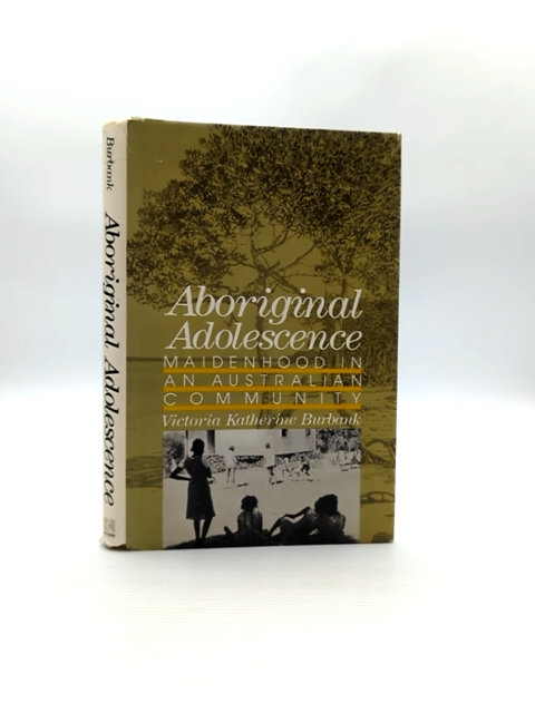 Aboriginal Adolescence (adolescents In Changing World), Victoria Katherine Burba by Victoria Katherine Burbank