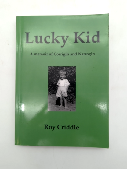Lucky Kid: memoir of Corrigin and Narrogin [Roy Criddle] WA History, SIGNED by Roy Criddle