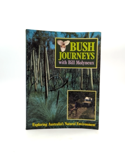 Bush Journeys by Bill Molyneux (Paperback, 1985) 1st Edition Australian History by Bill Molyneux
