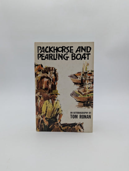 Packhorse and Pearling Boat by Tom Ronan (Hardcover, 1964) 1st Edition, Memoir by Tom Ronan