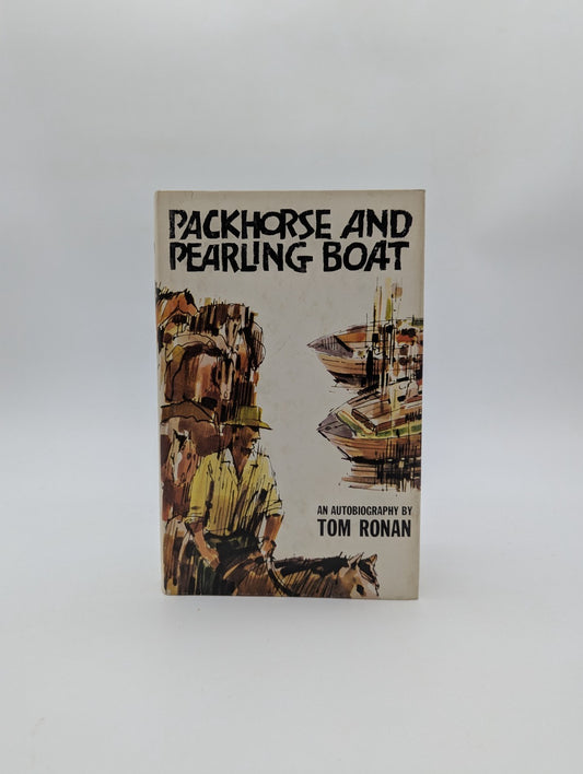 Packhorse and Pearling Boat by Tom Ronan (Hardcover, 1964) 1st Edition, Memoir by Tom Ronan