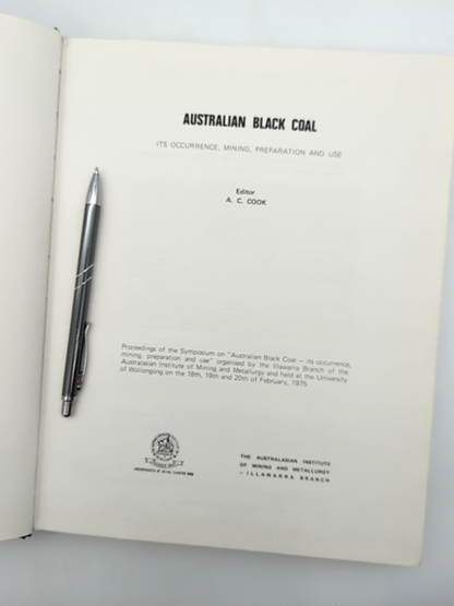 Australian Black Coal: its occurrence, mining, preparation and use by AC Cook by Ac Cook