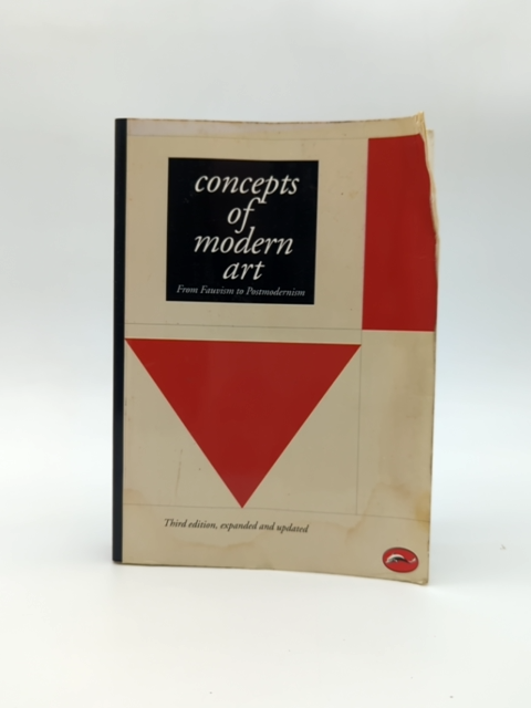 Concepts Of Modern Art: From Fauvism To Postmodernism, Nikos Stangos by Nikos Stangos