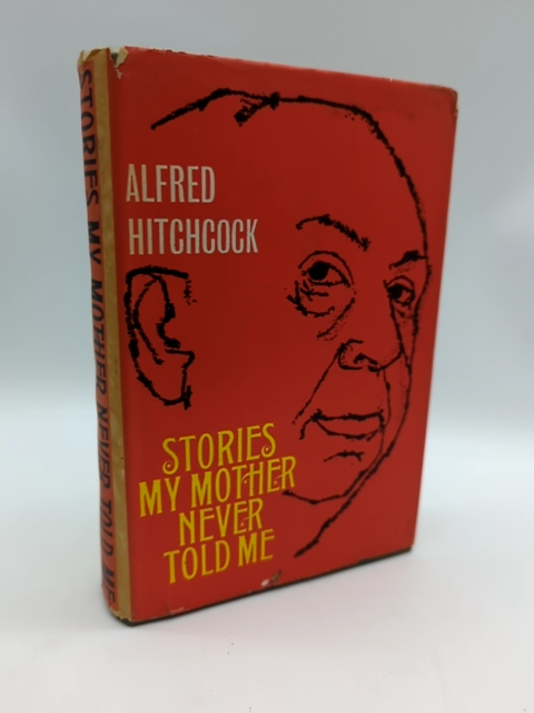 Stories My Mother Never Told Me by Alfred Hitchcock (Hardcover) 1st Edition UK by Alfred Hitchcock