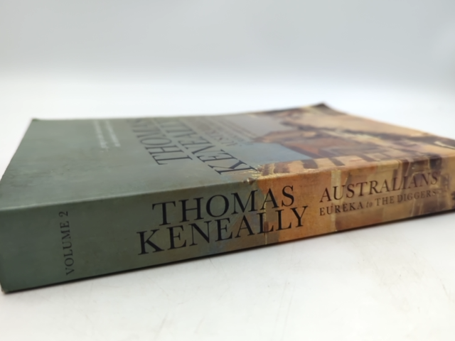 Australians: Eureka To The Diggers (2) by Thomas Keneally, Australian History by Thomas Keneally