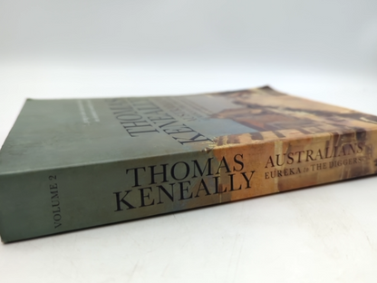 Australians: Eureka To The Diggers (2) by Thomas Keneally, Australian History by Thomas Keneally
