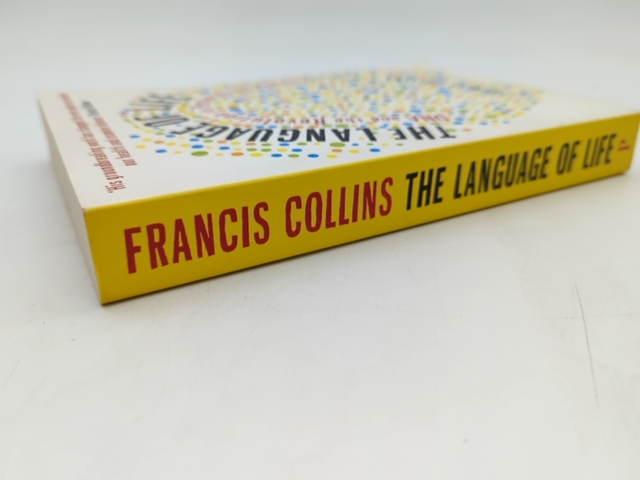 The Language Of Life: Dna And The Revolution In Personalised Medicine, Francis C by Francis Collins