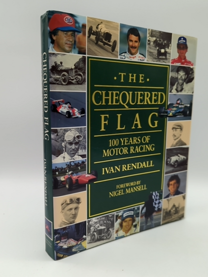 The Chequered Flag: 100 Years of Motor Racing, Ivan Rendall, Coffee Table Book by Ivan Rendall
