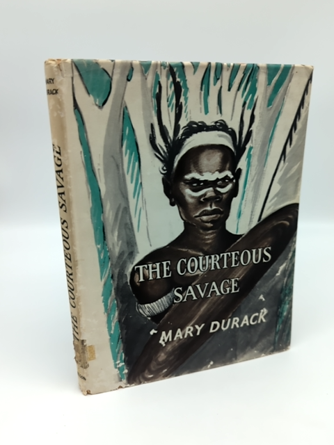 The Courteous Savage Yahan of Swan River by Mary Durack, Literature by Mary Durack