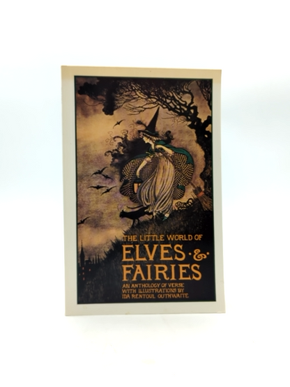 The Little World Of Elves Fairies: An Anthology Of Verse, Ida Rentoul Outhwaite by Ida Rentoul Outhwaite