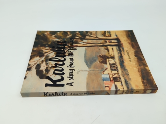 Kalrwin: A Story from Mt Walker by Schmid, Australian History by Schmid