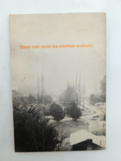 Walhalla Today [by] Lawrie Harrington And John King by Lawrie Harrington by Lawrie Harrington